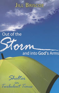 Out of the Storm and Into God's Arms 