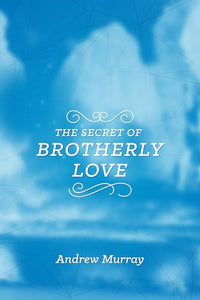 Secret Of Brotherly Love, The 