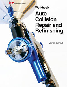 Auto Collision Repair and Refinishing, Workbook 