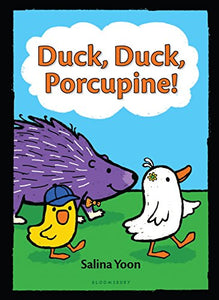 Duck, Duck, Porcupine! 