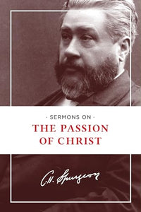 Sermons on the Passion of Christ 