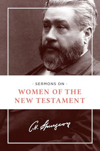 Sermons on Women of the New Testament 