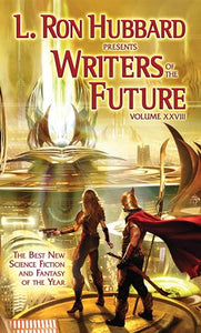 L. Ron Hubbard Presents Writers of the Future Volume 28 