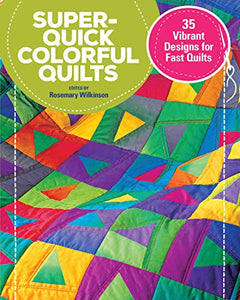 Super Quick Colourful Quilts 