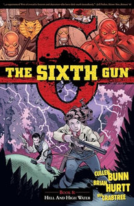 The Sixth Gun Volume 8: Hell and High Water 