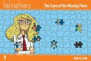 Bad Machinery, Vol. 9: The Case of the Missing Piece 