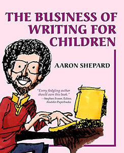 The Business of Writing for Children 