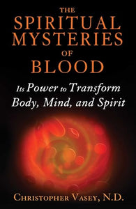 The Spiritual Mysteries of Blood 