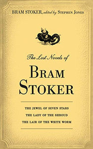 The Lost Novels of Bram Stoker 