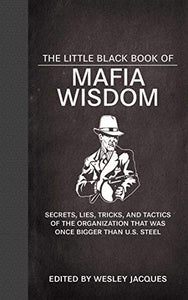 The Little Black Book of Mafia Wisdom 