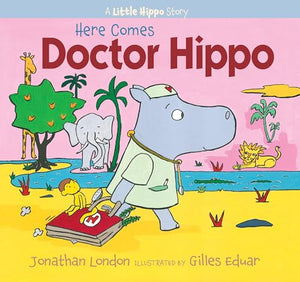 Here Comes Doctor Hippo 