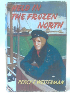 Held in the Frozen North 