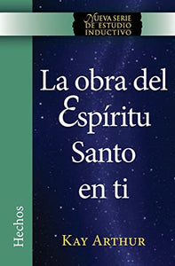 La Obra del Espiritu Santo en Ti (Hechos) / The Holy Spirit Unleashed in You (Acts) 