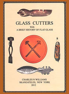 Glass Cutters with a Brief History of Flat Glass 