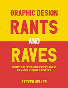 Graphic Design Rants and Raves 