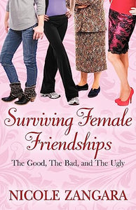 Surviving Female Friendships 