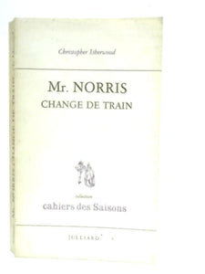 Mr. Norris Change de Train 