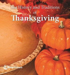 The History and Traditions of Thanksgiving 