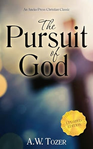 The Pursuit of God (Updated) (Updated) (Updated) 