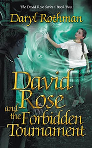 David Rose and the Forbidden Tournament 