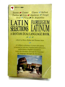 Latin Selections. Florilegium Latinum 