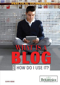 What Is a Blog and How Do I Use It? 