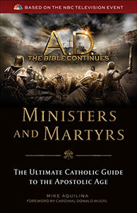 A.D. the Bible Continues: Ministers & Martyrs 