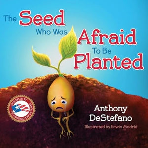 The Seed Who Was Afraid to Be Planted 