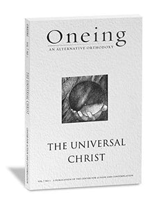 Oneing: The Universal Christ 