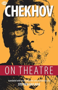 Chekhov on Theatre 