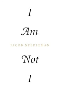 I Am Not I 