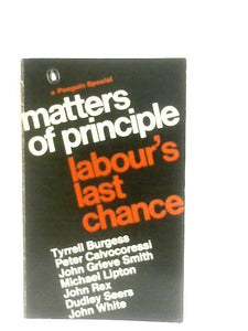 Matters of Principle Labour's Last Chance 