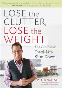 Lose the Clutter, Lose the Weight 