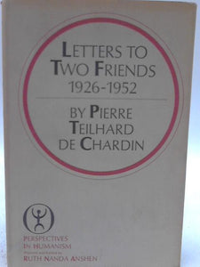 Letters to Two Friends 1926-1952 