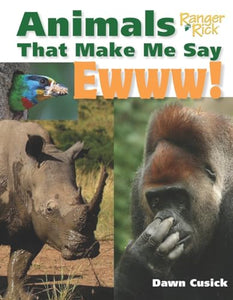 Animals That Make Me Say Ewww! (National Wildlife Federation) 