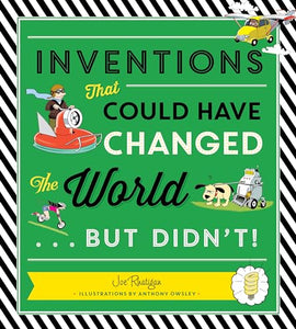 Inventions That Could Have Changed the World...But Didn't! 