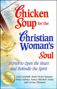 Chicken Soup for the Christian Woman's Soul 