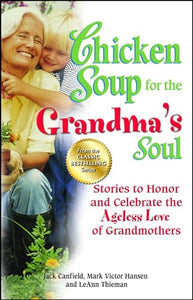 Chicken Soup for the Grandma's Soul 