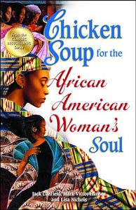 Chicken Soup for the African American Woman's Soul 