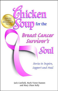 Chicken Soup for the Breast Cancer Survivor's Soul 