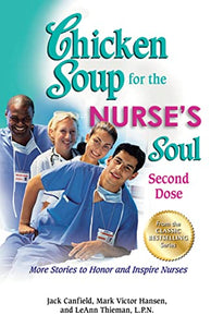 Chicken Soup for the Nurse's Soul: Second Dose 