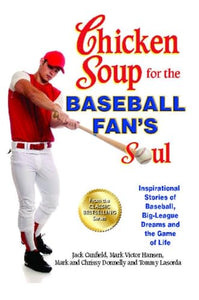 Chicken Soup for the Baseball Fan's Soul 