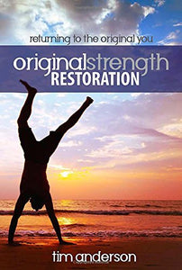 Original Strength Restoration 