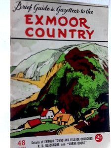 The Exmoor Country - the Visitor's Brief Guide (Sixth Edition) 