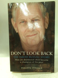 Don't Look Back: The David Bussau Story 