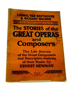 Stories of Great Operas and Composers: Pt 16: Ludwig Van Beethoven & Richard Wagner 