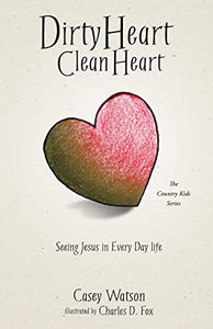 Dirty Heart Clean Heart 