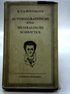 Autobiographische Musikalische und Vermischte Schriften 