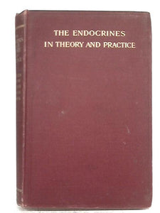 The Endocrines in Theory and Practice 