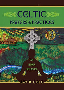 Celtic Prayers & Practices 